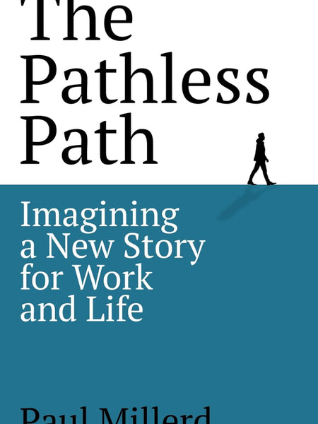 The Pathless Path by Paul Millerd