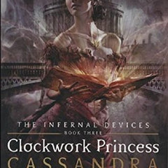 Clockwork Princess by CASSANDRA CLARE