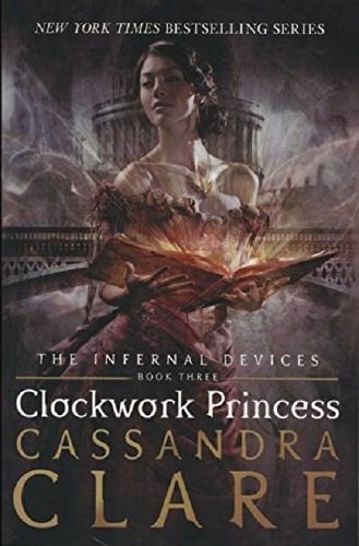 Clockwork Princess by CASSANDRA CLARE