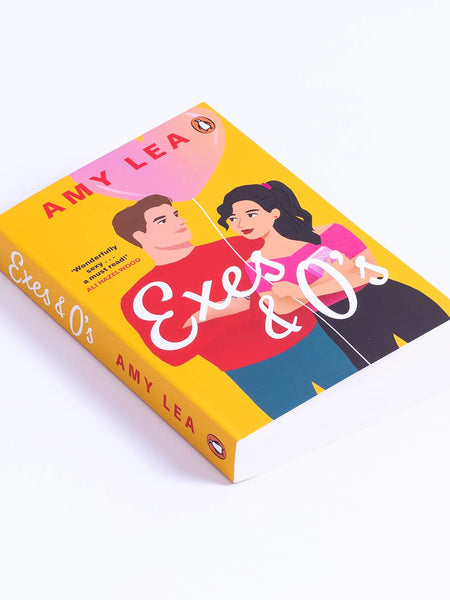 Exes and O's: The next swoon-worthy rom-com from romance sensation Amy Lea by Amy Lea