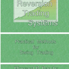 Mean Reversion Trading System: Practical Methods for Swing Trading Paperback – 15 January 2013 by Dr Howard B Bandy (Author)