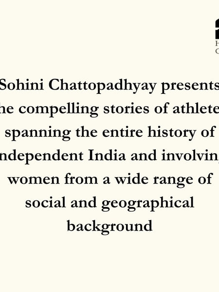 The Day I Became a Runner: A Women's History of India through the Lens of Sport by Sohini Chattopadhyay