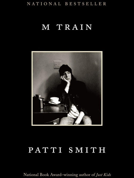 M Train by Ms Patti Smith