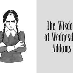 What Would Wednesday Do?