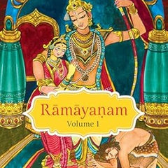 Ramayanam Volume 1 by Dushyanth Sridhar
