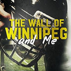 The Wall of Winnipeg and Me Book by Mariana Zapata