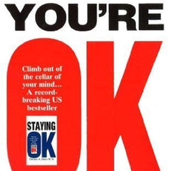 I'M Ok - You'Re Ok By Thomas A.Harris, M.D