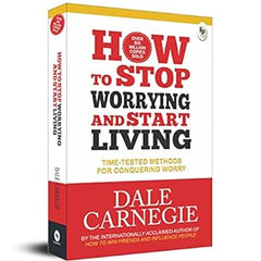 How To Stop Worrying And Start Living By Dale Carnegie