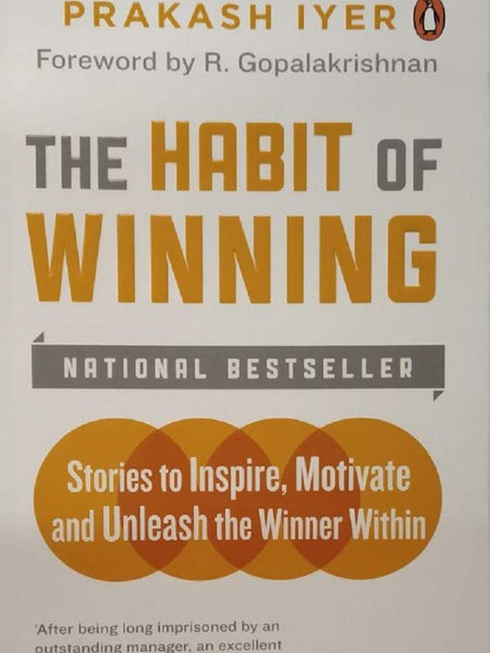 The Habit of Winning by Prakash Iyer