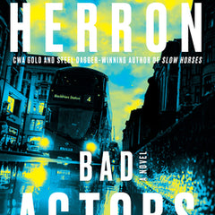 Bad Actors by Mick Herron (Slough House 8)