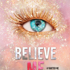 Believe Me Book by Tahereh Mafi