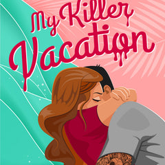 My Killer Vacation Book by Tessa Bailey