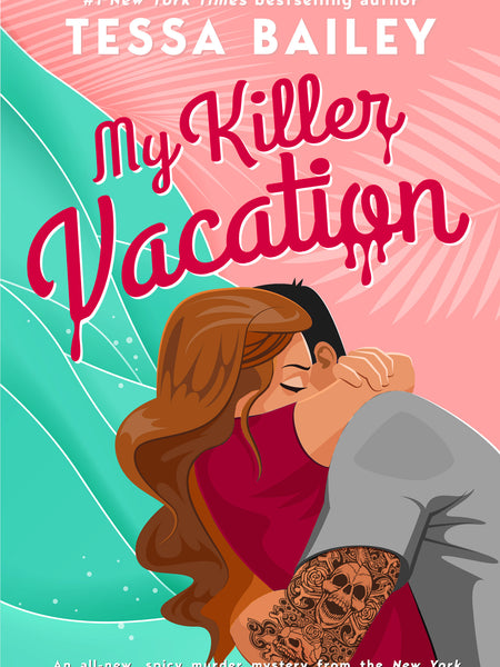 My Killer Vacation Book by Tessa Bailey
