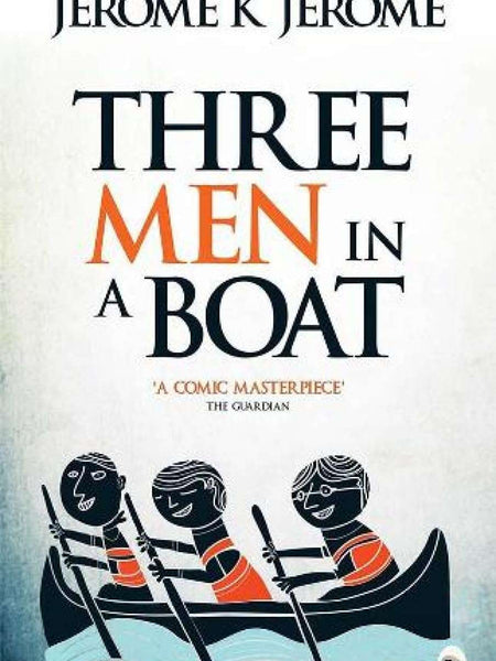 Three Men In A Boat by Jerome K. Jerome