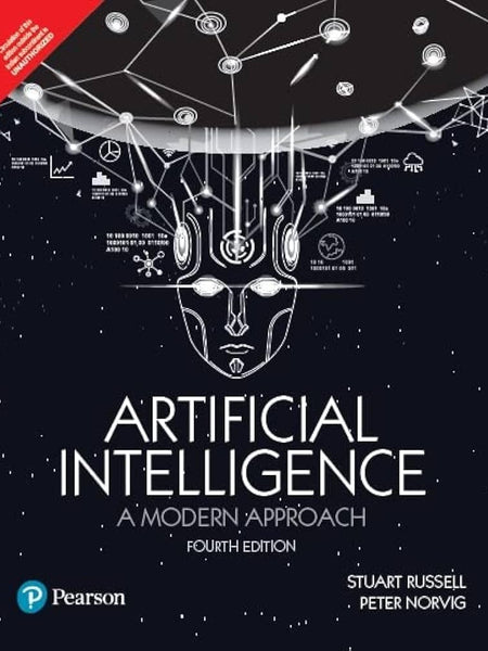 Artificial Intelligence: A Modern Approach, 4th Edition – Stuart Russell & Peter Norvig | AI Textbook | Machine Learning, Deep Learning, NLP & Robotics