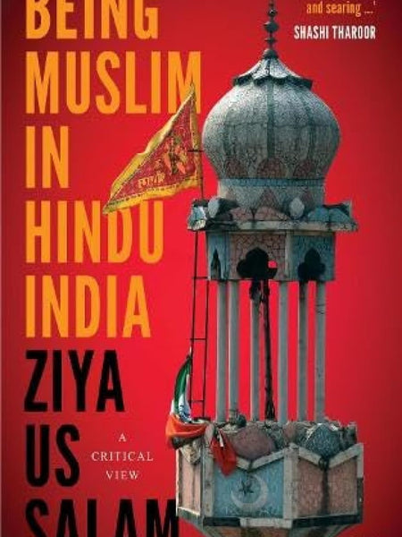 Being Muslim in Hindu India: A Critical View por Ziya Us Salam