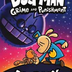 Dog Man #09: Grime And Punishment by Dav Pilkey