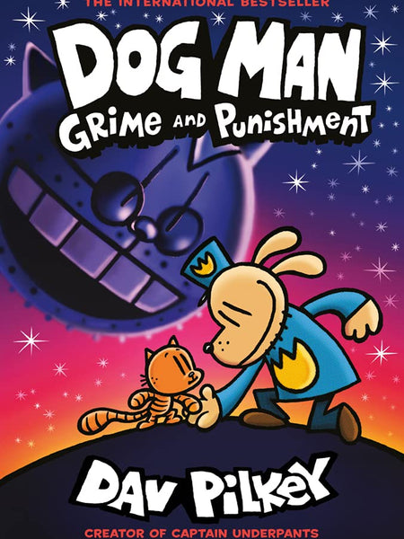 Dog Man #09: Grime And Punishment by Dav Pilkey