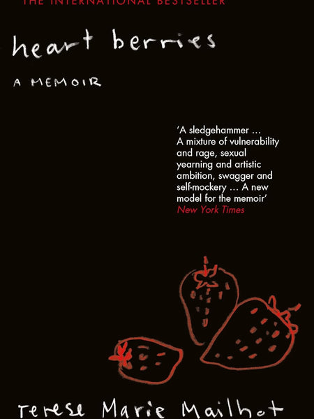 Heart Berries: A Memoir by Terese Marie Mailhot
