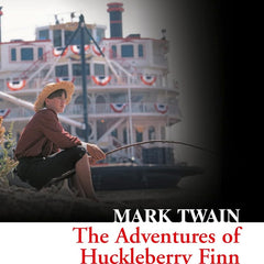 The Adventures of Huckleberry Finn by Mark Twain