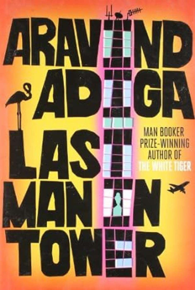 Last Man In Tower by Aravind Adiga
