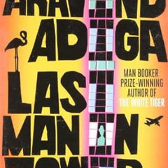 Last Man In Tower by Aravind Adiga