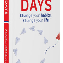 30 DAYS: Change your habits, Change your life Marc Reklau