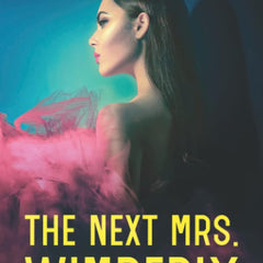 The Next Mrs. Wimberly by Monica Arya