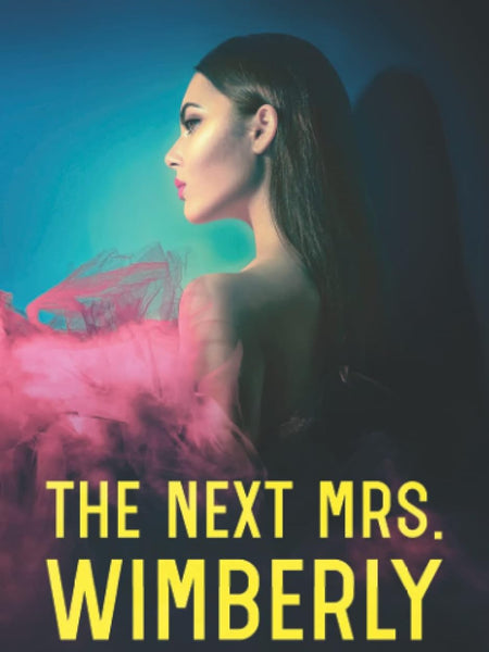 The Next Mrs. Wimberly by Monica Arya
