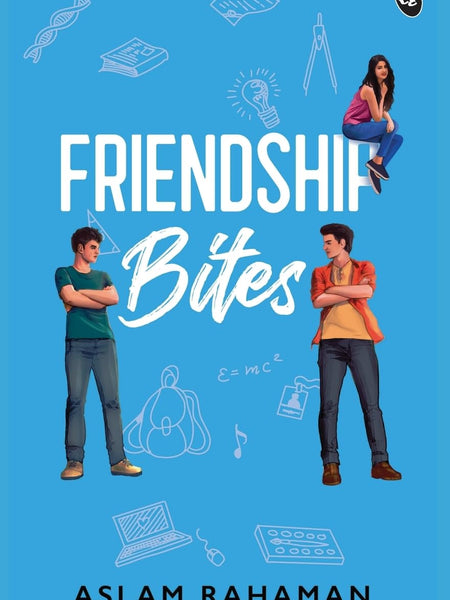 Friendship Bites ǀ A Young Adult romance about love and friendship by Aslam Rahaman (Author)