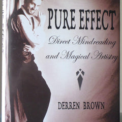 Pure effect: Direct mind reading and magical artistry by Derren Brown (Author)