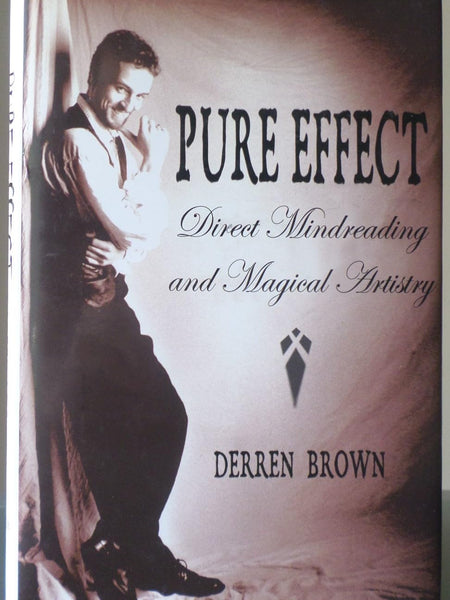 Pure effect: Direct mind reading and magical artistry by Derren Brown (Author)