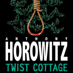 Twist Cottage by Anthony Horowitz