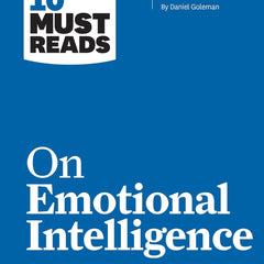 HBR s 10 Must Reads on Emotional Intelli by Harvard Business Review