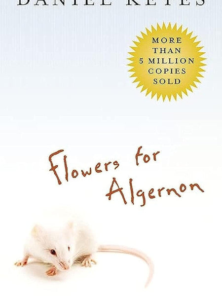 FLOWERS FOR ALGERNON (SF MASTERWORKS): The must-read literary science fiction masterpiece by Daniel Keyes