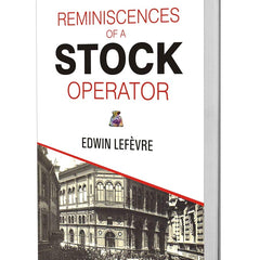 Reminiscences of a Stock Operator by Edwin Lefevre