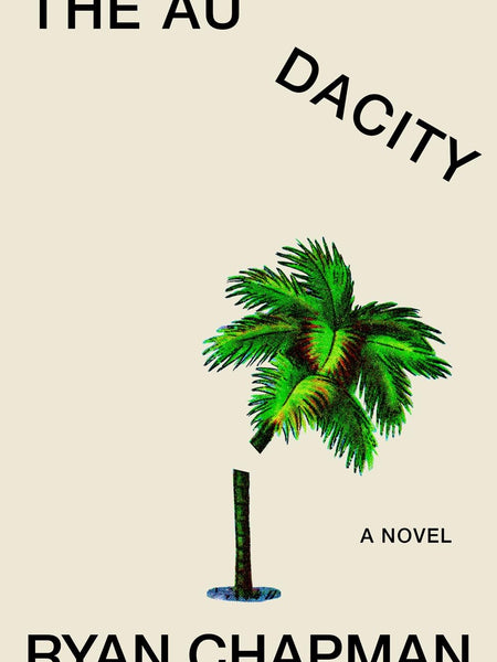 The Audacity by Ryan Chapman
