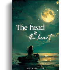 The Head And The Heart By Aishwarya Iyer