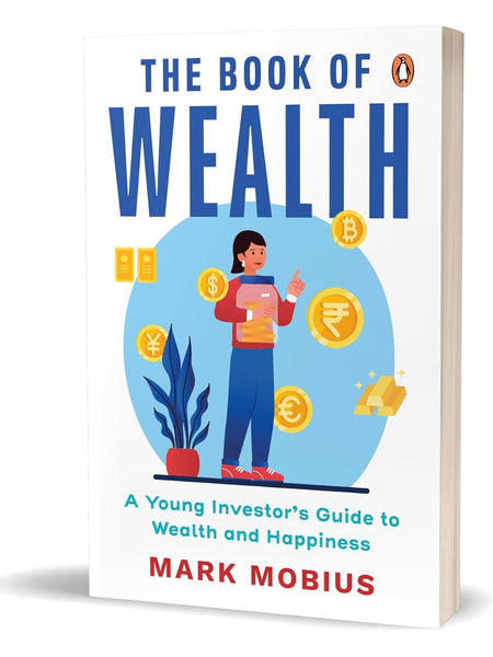 The Book of Wealth: A Young Investor's Guide to Wealth and Happiness by Dr Mark Mobius