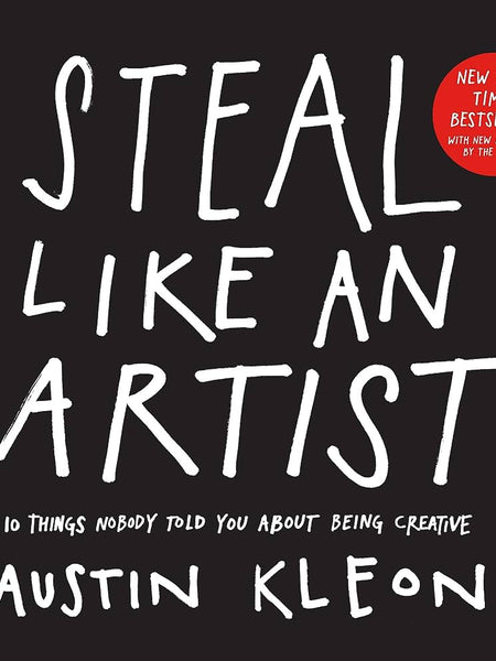 Steal Like an artist by Austin kleon