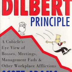 The Dilbert Principle by Scott Adams
