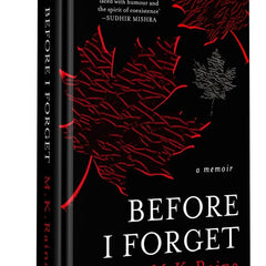 Before I Forget: A Memoir by M.K. Raina