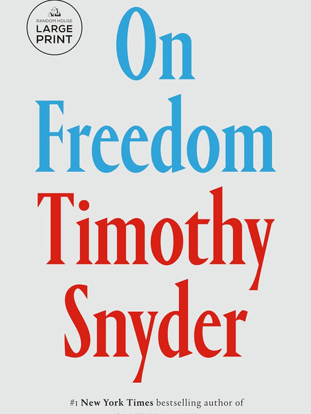 On Freedom by Timothy Snyder
