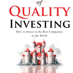 The Art of Quality Investing: How to invest in the best companies in the world by Luc Kroeze