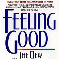 Feeling Good: The New Mood Therapy by David D. Burns