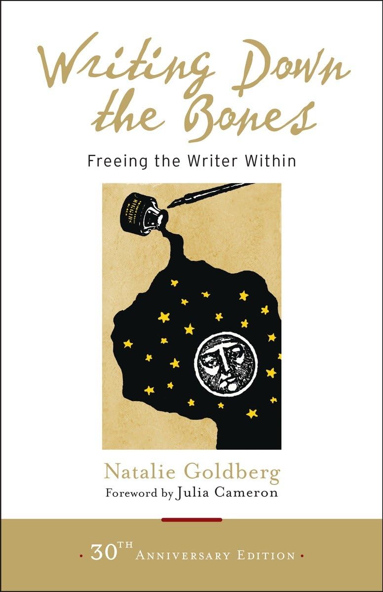 Writing Down the Bones by Natalie Goldberg (Author)