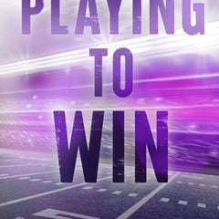 Playing to Win by Monica Murphy