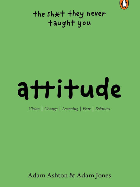 Attitude: The Shit They Neve Taught You by Adam Ashton and Adam Jones (Author)