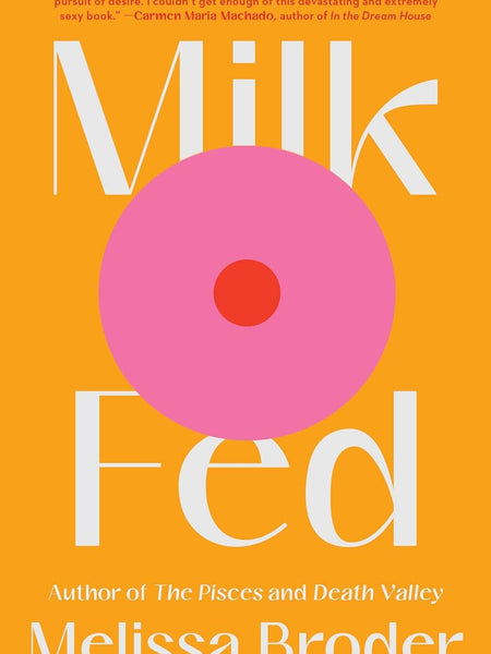 Milk Fed by Melissa Broder