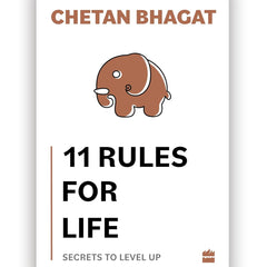 11 Rules For Life: Secrets to Level Up by Chetan Bhagat